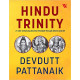 HINDU TRINITY: 21 LIFE-ENHANCING SECRETS REVEALED THROUGH STORIES AND ART