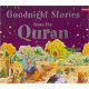 GOODNIGHT STORIES FROM THE QURAN HARDCOVER