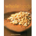 WHOLEFOODS: WITH RECIPES FOR HEALTH AND HEALING