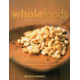 WHOLEFOODS: WITH RECIPES FOR HEALTH AND HEALING