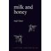 Milk and Honey by ''Rupi Kaur''