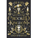 Crooked Kingdom by ''Leigh Bardugo''