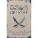 Manual Of The Warrior Of Light by ''PAULO COELHO''