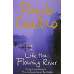 Like the flowing river by ''Paulo Coelho''