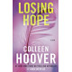 Losing Hope: A Novel by ''Colleen Hoover''